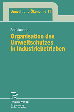 Kartonierter Einband Organisation des Umweltschutzes in Industriebetrieben von Rolf Jacobs