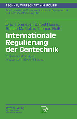 Kartonierter Einband Internationale Regulierung der Gentechnik von Olav Hohmeyer, Bärbel Hüsing, Sabine Maßfeller