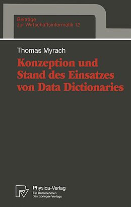 Kartonierter Einband Konzeption und Stand des Einsatzes von Data Dictionaries von Thomas Myrach