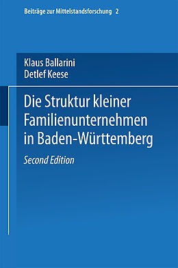 Kartonierter Einband Die Struktur kleiner Familienunternehmen in Baden-Württemberg von Klaus Ballarini, Detlef Keese