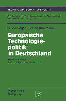 Kartonierter Einband Europäische Technologiepolitik in Deutschland von Guido Reger, Stefan Kuhlmann
