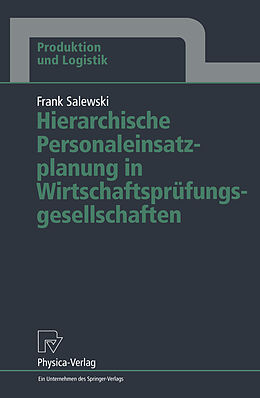 Kartonierter Einband Hierarchische Personaleinsatzplanung in Wirtschaftsprüfungsgesellschaften von Frank Salewski