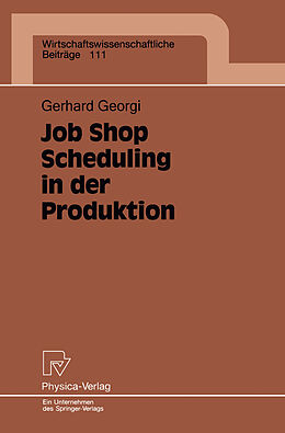 Kartonierter Einband Job Shop Scheduling in der Produktion von Gerhard Georgi