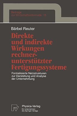 Kartonierter Einband Direkte und indirekte Wirkungen rechnerunterstützter Fertigungssysteme von Bärbel Reuter