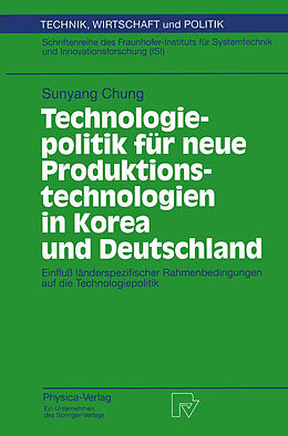 Kartonierter Einband Technologiepolitik für neue Produktionstechnologien in Korea und Deutschland von Sunyang Chung