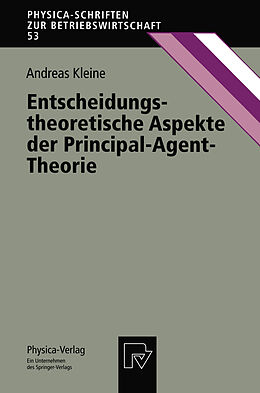 Kartonierter Einband Entscheidungstheoretische Aspekte der Principal-Agent-Theorie von Andreas Kleine
