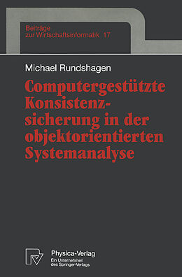 Kartonierter Einband Computergestützte Konsistenzsicherung in der objektorientierten Systemanalyse von Michael Rundshagen