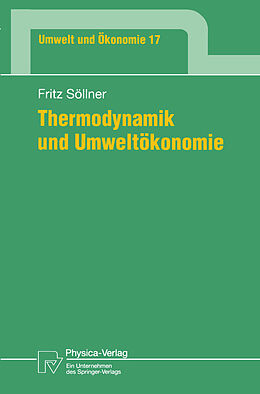 Kartonierter Einband Thermodynamik und Umweltökonomie von Fritz Söllner