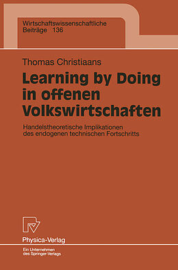 Kartonierter Einband Learning by Doing in offenen Volkswirtschaften von Thomas Christiaans