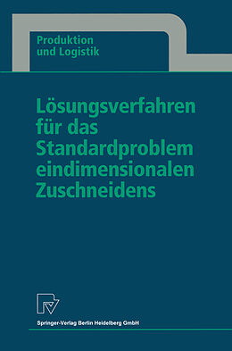 Kartonierter Einband Lösungsverfahren für das Standardproblem eindimensionalen Zuschneidens von Thomas Gau