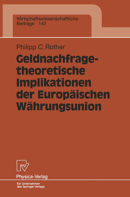 Kartonierter Einband Geldnachfragetheoretische Implikationen der Europäischen Währungsunion von Philipp C. Rother
