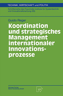 Kartonierter Einband Koordination und strategisches Management internationaler Innovationsprozesse von Guido Reger