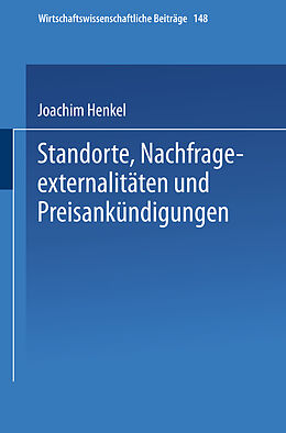 Kartonierter Einband Standorte, Nachfrageexternalitäten und Preisankündigungen von Joachim Henkel