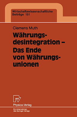 Kartonierter Einband Währungsdesintegration  Das Ende von Währungsunionen von Clemens Muth