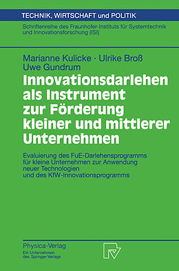 Kartonierter Einband Innovationsdarlehen als Instrument zur Förderung kleiner und mittlerer Unternehmen von Marianne Kulicke, Ulrike Broß, Uwe Gundrum