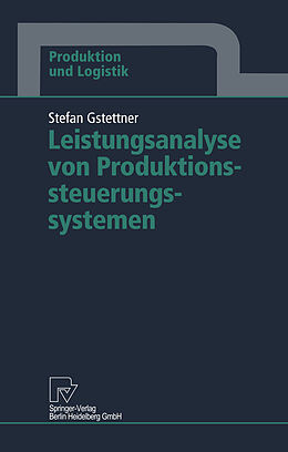 Kartonierter Einband Leistungsanalyse von Produktionssteuerungssystemen von Stefan Gstettner