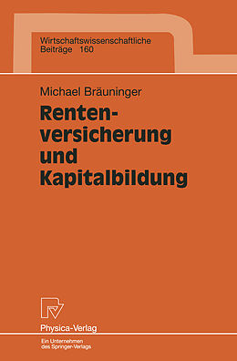 Kartonierter Einband Rentenversicherung und Kapitalbildung von Michael Bräuninger