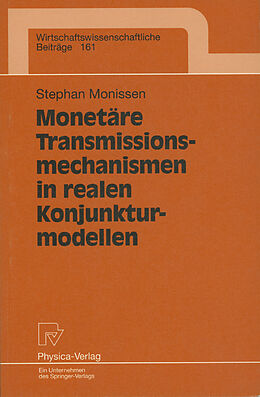 Kartonierter Einband Monetäre Transmissionsmechanismen in realen Konjunkturmodellen von Stephan Monissen