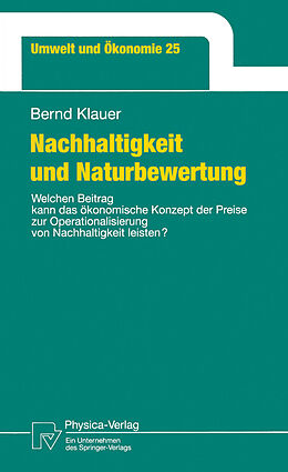 Kartonierter Einband Nachhaltigkeit und Naturbewertung von Bernd Klauer