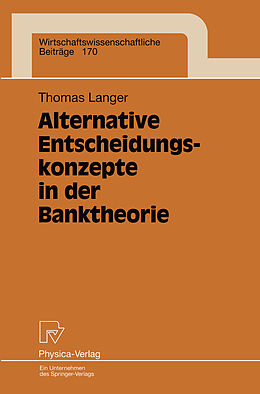 Kartonierter Einband Alternative Entscheidungskonzepte in der Banktheorie von Thomas Langer