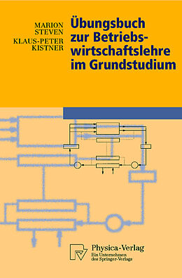 Kartonierter Einband Übungsbuch zur Betriebswirtschaftslehre im Grundstudium von Marion Steven, Klaus-Peter Kistner