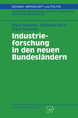 Kartonierter Einband Industrieforschung in den neuen Bundesländern von Franz Pleschak, Michael Fritsch, Frank Stummer