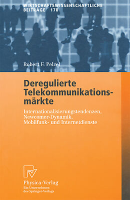 Kartonierter Einband Deregulierte Telekommunikationsmärkte von Robert F. Pelzel