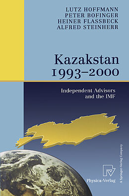 Kartonierter Einband Kazakstan 1993   2000 von Lutz Hoffmann, Heiner Flassbeck, Alfred Steinherr