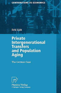 Kartonierter Einband Private Intergenerational Transfers and Population Aging von Erik Lüth
