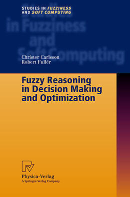 Livre Relié Fuzzy Reasoning in Decision Making and Optimization de Robert Fuller, Christer Carlsson