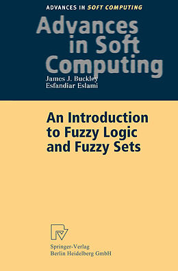 Kartonierter Einband An Introduction to Fuzzy Logic and Fuzzy Sets von James J. Buckley, Esfandiar Eslami