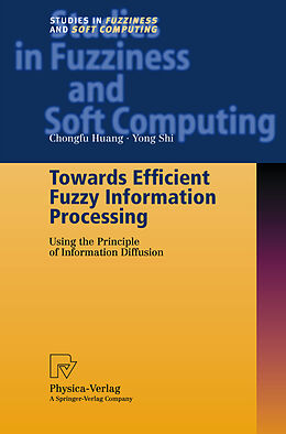 Fester Einband Towards Efficient Fuzzy Information Processing von Chongfu Huang, Yong Shi