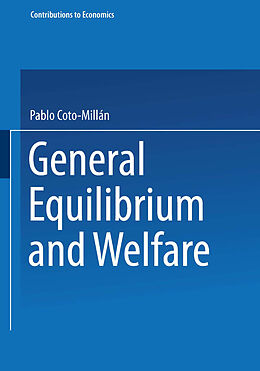 Couverture cartonnée General Equilibrium and Welfare de Pablo Coto-Millán