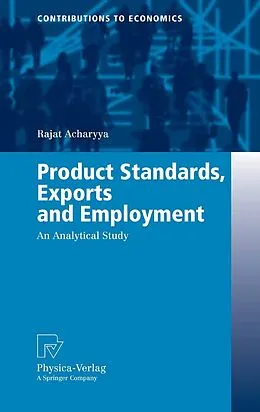 E-Book (pdf) Product Standards, Exports and Employment von Rajat Acharyya