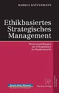 E-Book (pdf) Ethikbasiertes Strategisches Management von Markus Knüfermann
