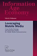 E-Book (pdf) Leveraging Mobile Media von Valerie Feldmann