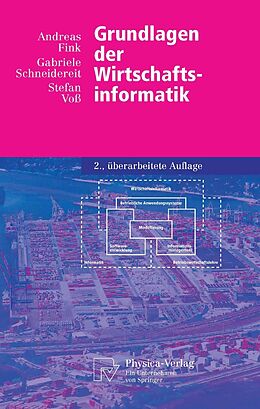 E-Book (pdf) Grundlagen der Wirtschaftsinformatik von Andreas Fink, Gabriele Schneidereit, Stefan Voß