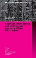 E-Book (pdf) Chemikalienregulierung und Innovationen zum nachhaltigen Wirtschaften von Bernd Hansjürgens, Ralf Nordbeck