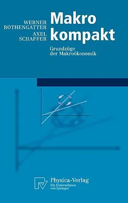 E-Book (pdf) Makro kompakt von Werner Rothengatter, Axel Schaffer