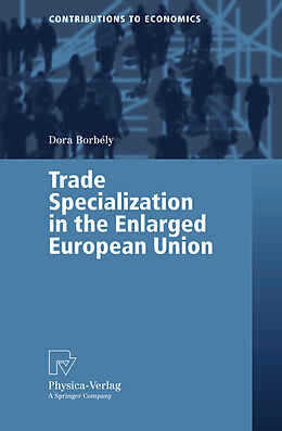 Couverture cartonnée Trade Specialization in the Enlarged European Union de Dora Borbély