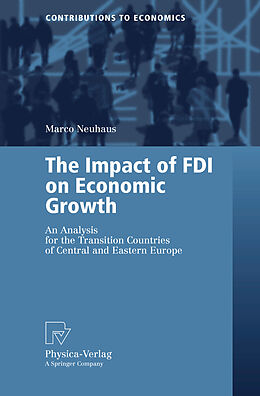 Kartonierter Einband The Impact of FDI on Economic Growth von Marco Neuhaus
