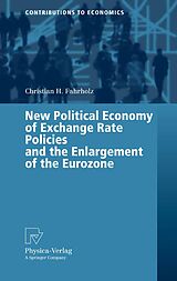 eBook (pdf) New Political Economy of Exchange Rate Policies and the Enlargement of the Eurozone de Christian H. Fahrholz