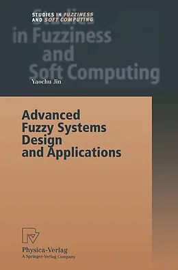 E-Book (pdf) Advanced Fuzzy Systems Design and Applications von Yaochu Jin