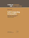 E-Book (pdf) Soft Computing in Acoustics von Bozena Kostek