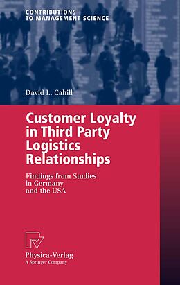 E-Book (pdf) Customer Loyalty in Third Party Logistics Relationships von David L. Cahill