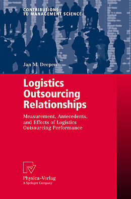 Kartonierter Einband Logistics Outsourcing Relationships von Jan M. Deepen