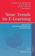 E-Book (pdf) Neue Trends im E-Learning von Michael H. Breitner, Beate Bruns, Franz Lehner