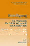 E-Book (pdf) Beteiligung - ein Programm für Politik, Wirtschaft und Gesellschaft von Hans-Peter Meister, Felix Oldenburg