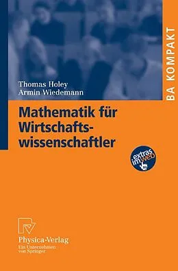 E-Book (pdf) Mathematik für Wirtschaftswissenschaftler von Thomas Holey, Armin Wiedemann