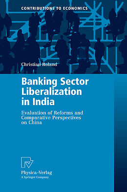 Livre Relié Banking Sector Liberalization in India de Christian Roland